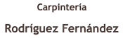 Opiniones Carpinteria Rodriguez Fernandez